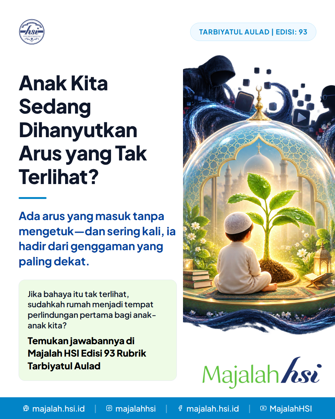 Tarbiyatul Aulad Edisi 93 Anak Kita Sedang Dihanyutkan Arus Yang Tak Terlihat